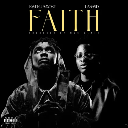 Kweku Smoke – Faith ft. Lasmid Artwork