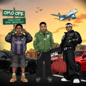 Nuel Genie – Omo Ope ft. Tiphe & Billirano Artwork