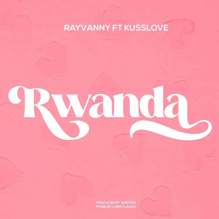 Rwanda mp3 by Rayvanny feat. Kusslove