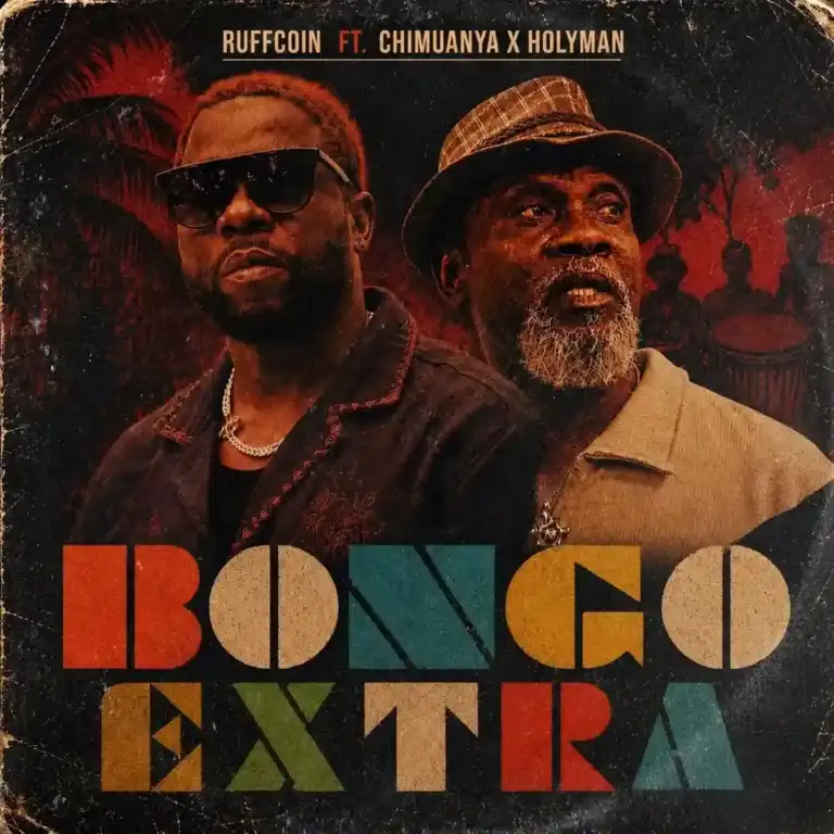 Bongo Extra mp3 by Ruffcoin feat. Chimuanya and Holyman