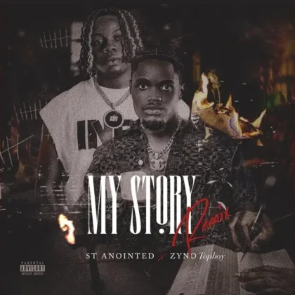 ST ANOINTED – My Story (Remix) ft. Zyno TopBoy Artwork