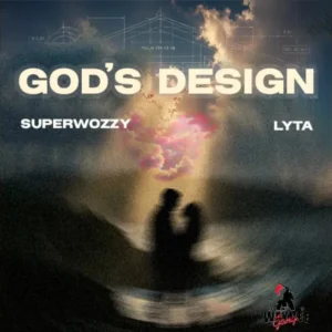 Superwozzy – God’s Design ft. Lyta Artwork