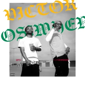Superwozzy – Victor Osimhen ft. Lyta Artwork