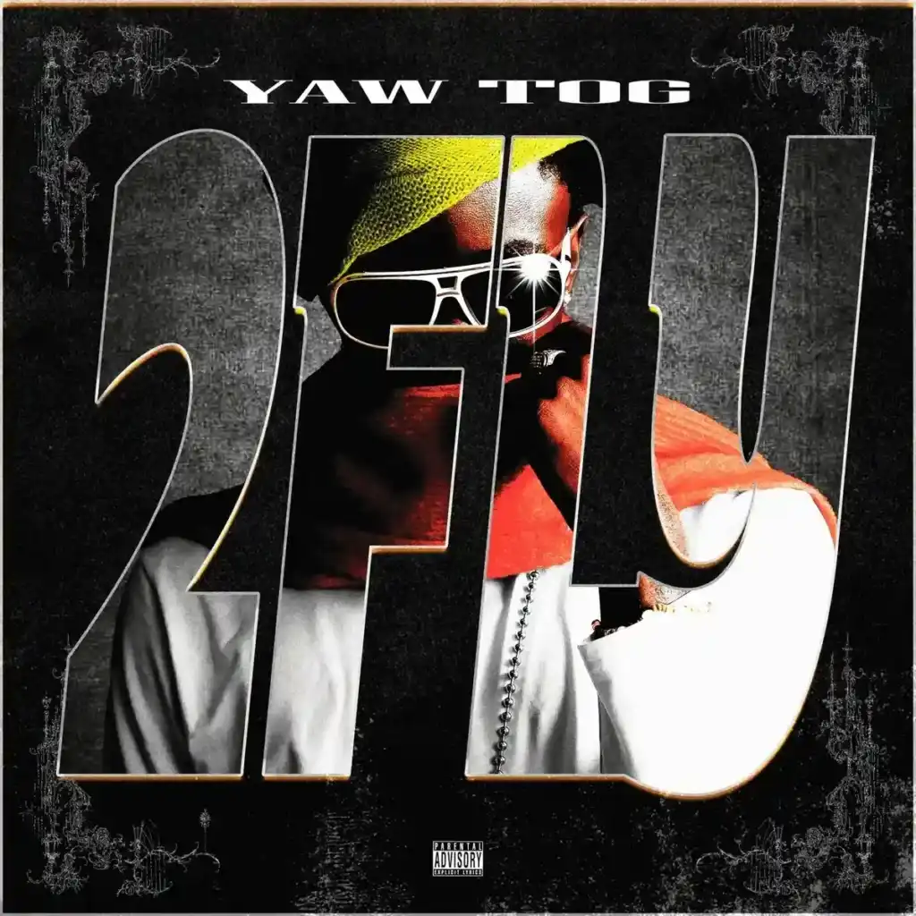 Yaw Tog – 2FLY Artwork