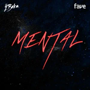 2Baba – Mental ft. Fave Artwork