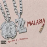 Ayo Maff – Malaria ft. Zinoleesky Artwork