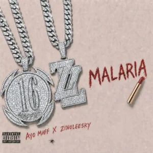 Ayo Maff – Malaria ft. Zinoleesky Artwork