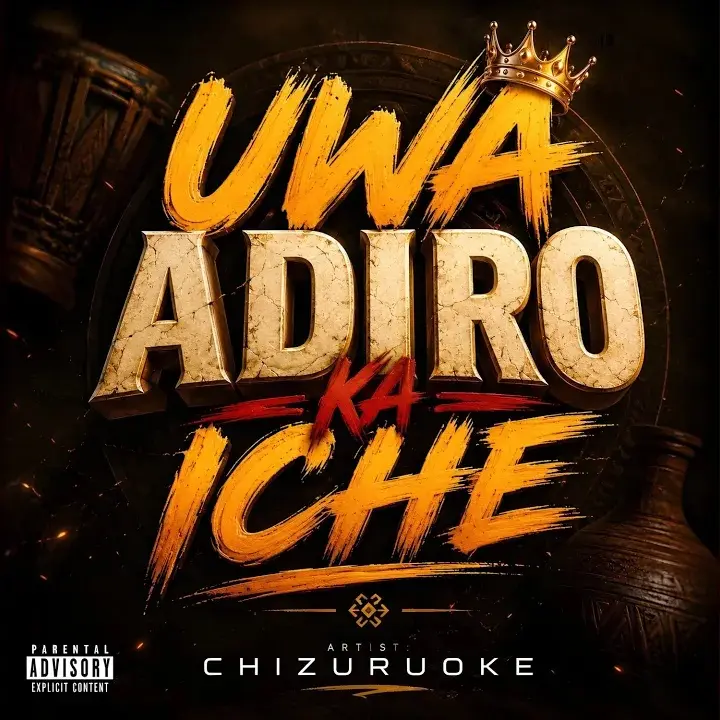 Uwa Adiro Ka Iche mp3 by CHIZURUOKE