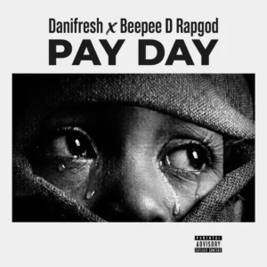 Danifresh – Pay Day ft. Beepee D Rapgod Artwork