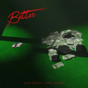 Khid Ceejay – Better ft. Ema Onigah Artwork
