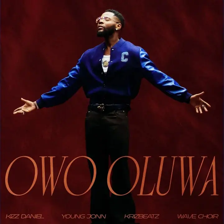 Kizz Daniel – Owo Oluwa ft. Young Jonn, Krizbeatz & Wave Choir Artwork