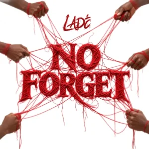 Ladé – No Forget Artwork