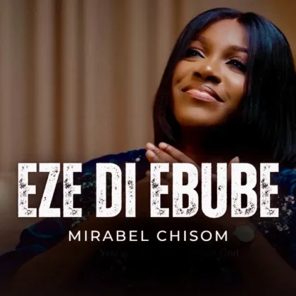 Mirabel Chisom – Eze Di Ebube Artwork