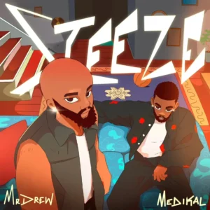 Mr Drew – Steeze ft. Medikal Artwork