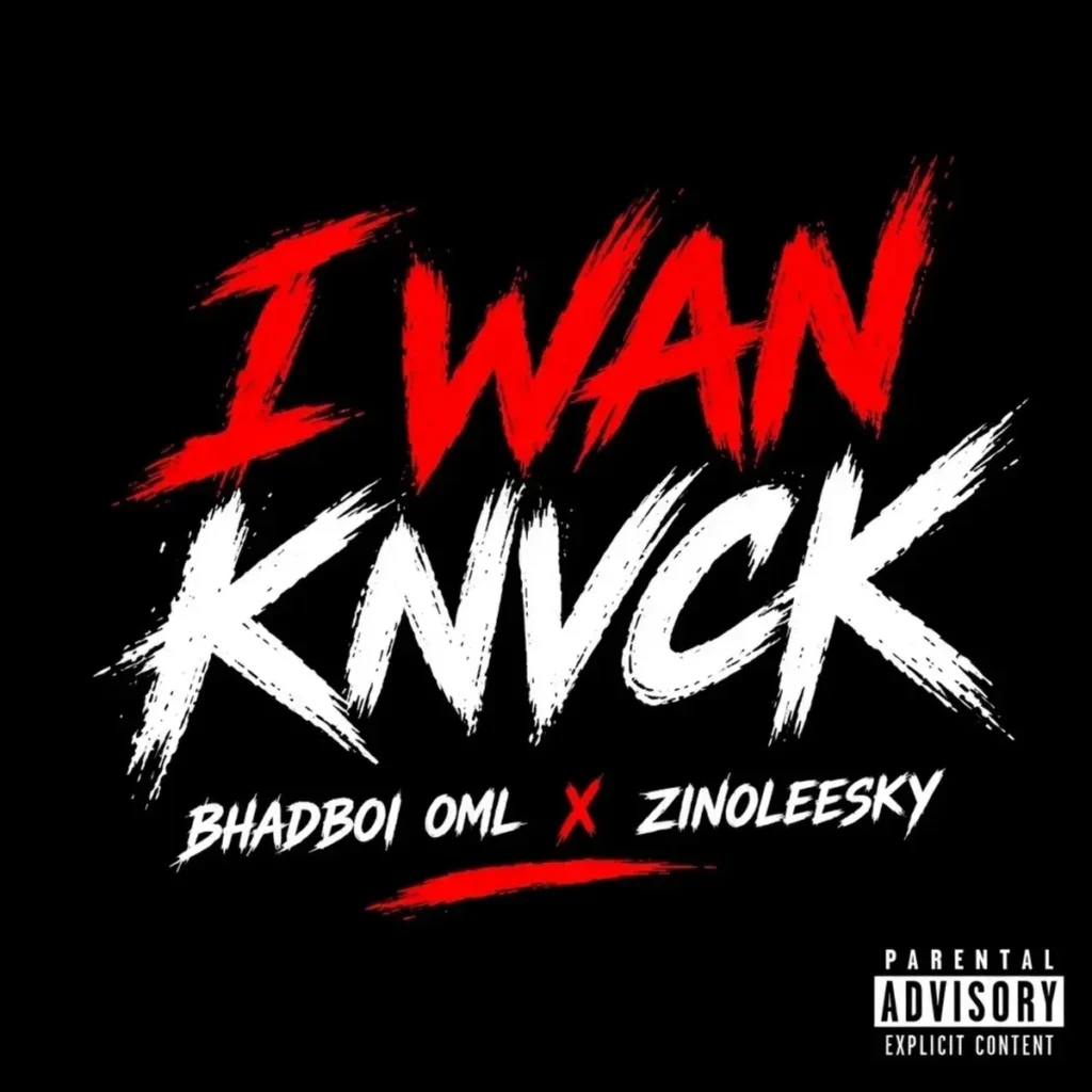 Bhadboi OML – I Wan Knvck ft. Zinoleesky Artwork