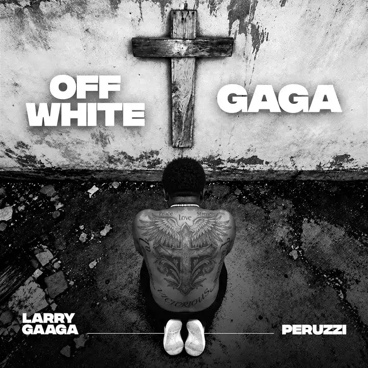 Larry Gaaga – GAGA ft. Peruzzi Artwork