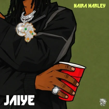 Naira Marley – Jaiye ft. Rexxie Artwork
