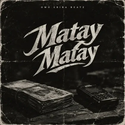 Omo Ebira Beatz – Matay Matay Artwork