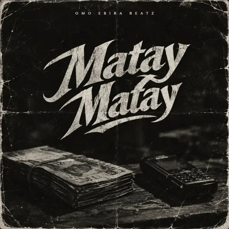 Matay Matay mp3 by Omo Ebira Beatz
