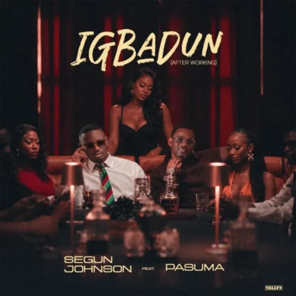 Segun Johnson – Igbadun (After Working) ft. Pasuma Artwork