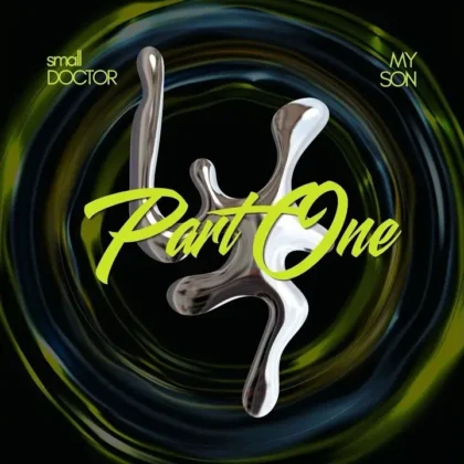 Small Doctor – PART ONE ft. Emini Myson Artwork