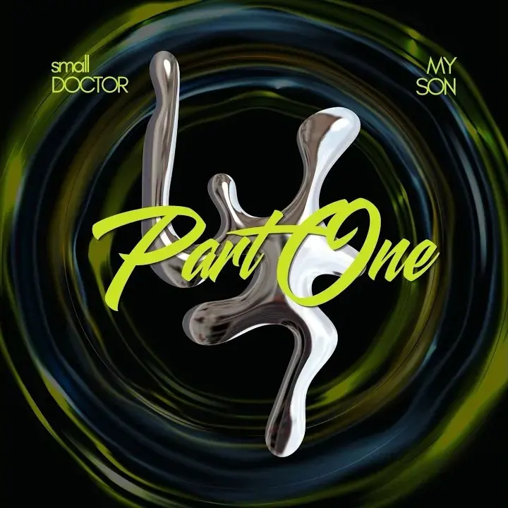 PART ONE mp3 by Small Doctor feat. Emini Myson