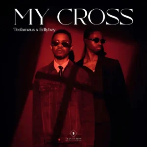 TeeFamous – My Cross ft. Erllyboy Artwork