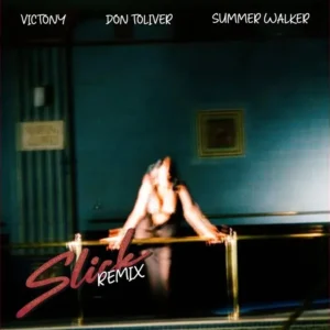 Victony – SLICK (Remix) ft. Don Toliver & Summer Walker Artwork