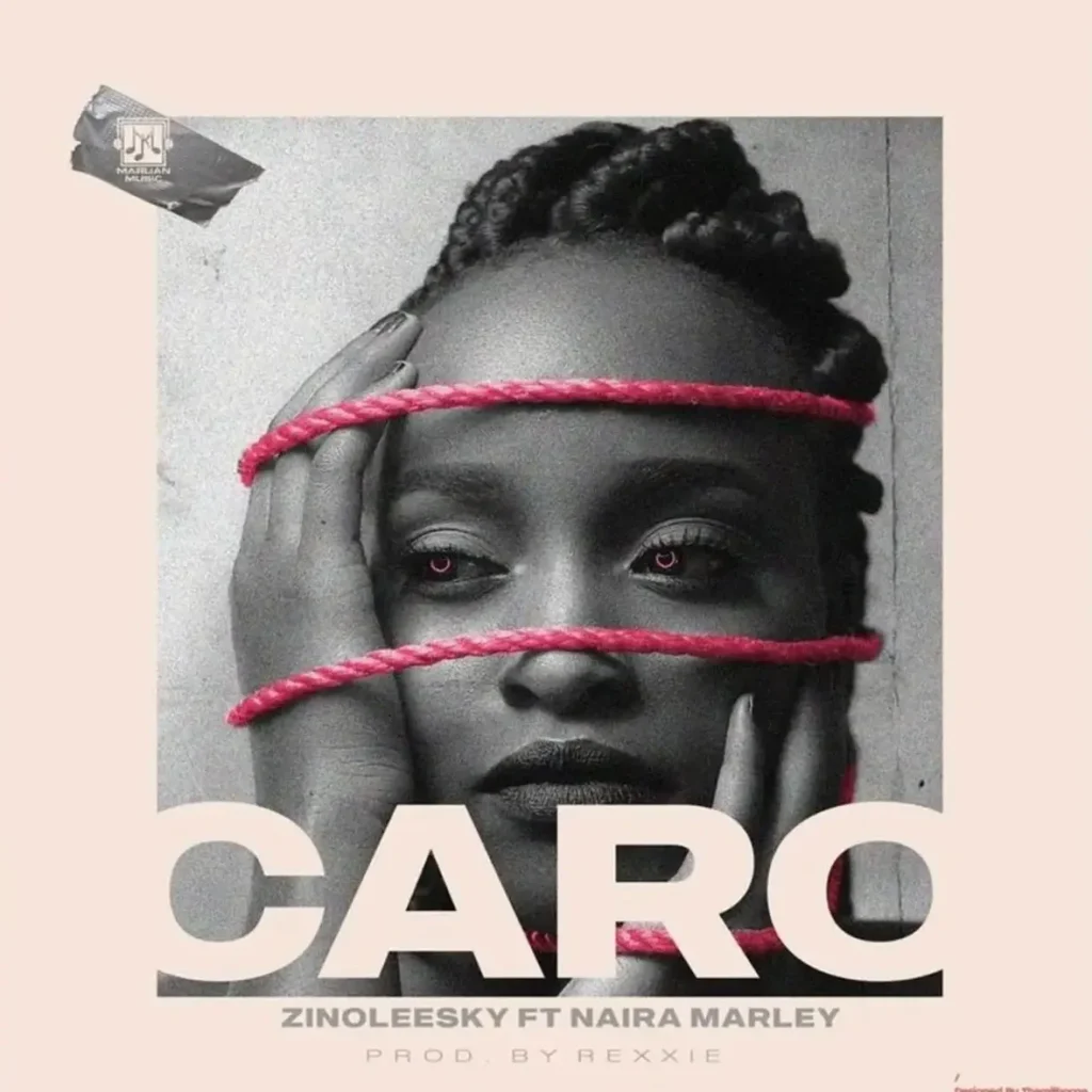 Zinoleesky – Caro ft. Naira Marley Artwork